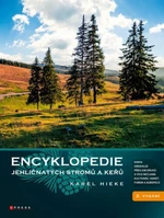 Encyklopedie jehličnatých stromů a keřů - Karel Hieke