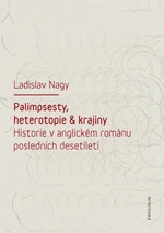 Palimpsesty, heterotopie a krajiny - Ladislav Nagy - e-kniha