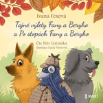 Tajné výlety Fany a Beryho a Po stopách Fany a Beryho - Fexová Ivana - audiokniha