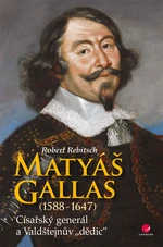 E-kniha: Matyáš Gallas (1588–1647) od Rebitsch Robert