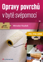 Opravy povrchů v bytě svépomocí, Koubek Miroslav