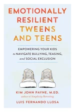 Emotionally Resilient Tweens and Teens