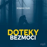 Doteky bezmoci - Roman Cílek - audiokniha