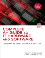 Complete A+ Guide to IT Hardware and Software