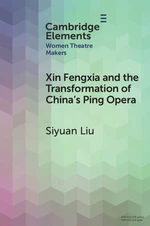 Xin Fengxia and the Transformation of China's Ping Opera