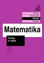 Matematika - Tercie: Kruhy a válce