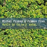 Michal Prokop, Framus Five – Mohlo by to bejt nebe… LP