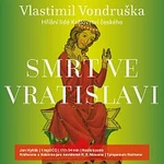 Jan Hyhlík – Vondruška: Smrt ve Vratislavi - Hříšní lidé Království českého (MP3-CD)