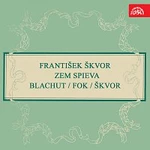 František Škvor, Různí interpreti – Škvor: Zem spieva