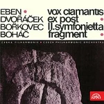 Různí interpreti – Vox clamantis, Ex post, II. Symfonietta, Fragment (Eben, Dvořáček, Bořkovec, Boháč)