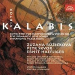 Různí interpreti – Kalabis: Koncert pro cembalo a smyčcové nástroje, Koncert pro housle a orchestr, Písně na Rilkeho texty, Symfonické variace
