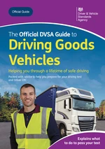 The Offical DVSA Guide to Driving Goods Vehicles