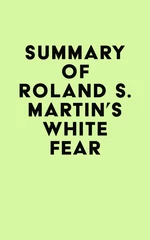 Summary of Roland S. Martin's White Fear