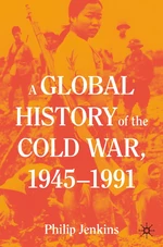 A Global History of the Cold War, 1945-1991