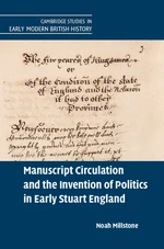 Manuscript Circulation and the Invention of Politics in Early Stuart England