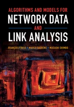 Algorithms and Models for Network Data and Link Analysis