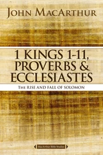 1 Kings 1 to 11, Proverbs, and Ecclesiastes