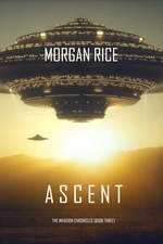 Ascent (The Invasion ChroniclesâBook Three)