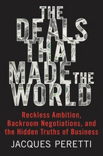 The Deals That Made the World