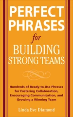 Perfect Phrases for Building Strong Teams