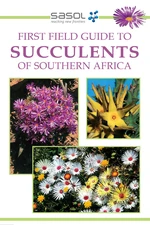 First Field Guide to Succulents of Southern Africa