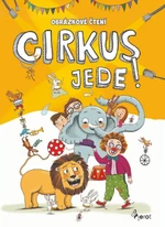 Cirkus jede! – Obrázkové čtení - Petr Šulc