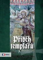 Příběh templářů 3. - Bohumil Vurm, Zuzana Vurmová