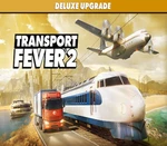 Transport Fever 2 - Deluxe Upgrade Pack DLC Steam CD Key