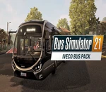 Bus Simulator 21 - IVECO Bus Pack DLC Steam CD Key