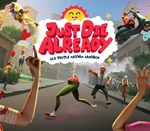 Just Die Already Steam CD Key