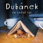 Jan Zadražil – Smolíková: Dubánek ve světě lidí