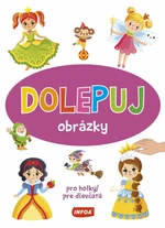 Dolepuj obrázky - pro holky / pre dievčatá (CZ/SK vydanie)