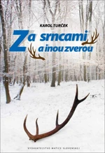 Za srncami a inou zverou - Karol Turček