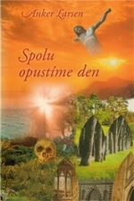 Spolu opustíme den - Anker Larsen