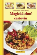 Magická chuť cestovín - Zdeňka Horecká, Vladimír Horecký