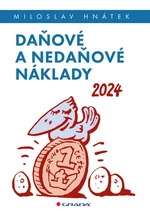 Kniha: Daňové a nedaňové náklady 2024 od Hnátek Miloslav