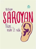 Mami, mám tě ráda - William Saroyan