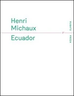 Ecuador - Henri Michaux