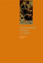 Otázky rodiny ve světě a v církvi - Aleš Opatrný