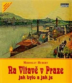 Na Vltavě v Praze - Miroslav Hubert