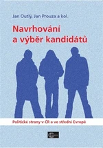 Navrhování a výběr kandidátů - Jan Outlý, Jan Prouza