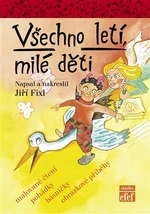 Všechno letí, milé děti - Jiří Fixl