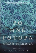 Po mně potopa - Sarah Perry