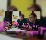 We Are Alright EU Steam CD Key