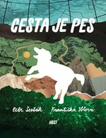 Cesta je pes - Petr Šesták