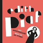 Edith Piaf – 100eme anniversaire - Best of 40 titres CD