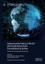 Cybersecurity Policy in the EU and South Korea from Consultation to Action