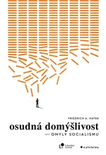 Osudná domýšlivost, Hayek F. A.