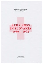 Red Cross in Slovakia 1989-1992 - Bohdan Telgársky, Katarína Čižmáriková