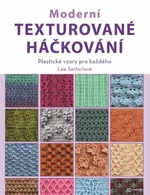 Moderní texturované háčkování - Plastické vzory pro každého - Lee Sartori